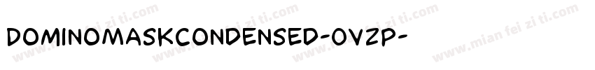 DominoMaskCondensed-Ovzp字体转换