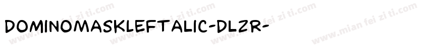 DominoMaskLeftalic-DlzR字体转换
