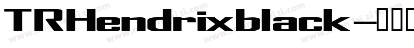 TRHendrixblack字体转换