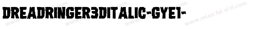 DreadRinger3DItalic-gYE1字体转换