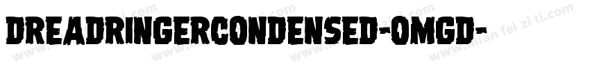DreadRingerCondensed-omgd字体转换
