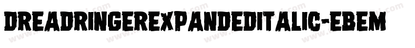 DreadRingerExpandedItalic-eBem字体转换