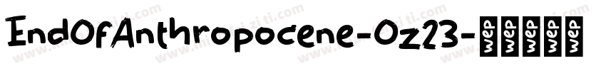 EndOfAnthropocene-Oz23字体转换
