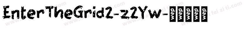 EnterTheGrid2-z2Yw字体转换
