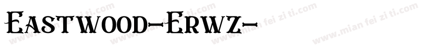 Eastwood-Erwz字体转换
