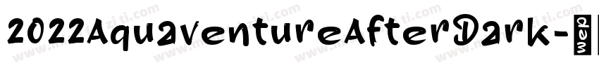2022AquaventureAfterDark字体转换