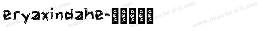 eryaxindahe字体转换