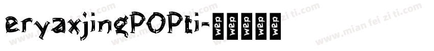 eryaxjingPOPti字体转换