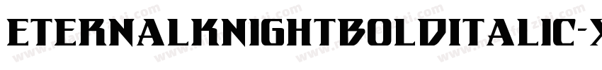 EternalKnightBoldItalic-xmL0字体转换