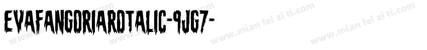 EvaFangoriaRotalic-9jg7字体转换