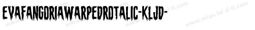 EvaFangoriaWarpedRotalic-KLjD字体转换