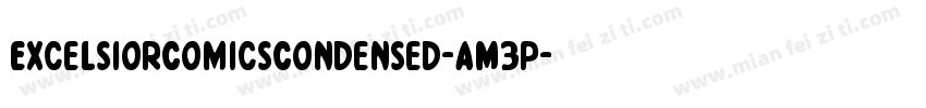 ExcelsiorComicsCondensed-AM3p字体转换