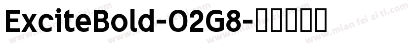 ExciteBold-O2G8字体转换