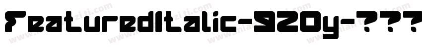 FeaturedItalic-920y字体转换