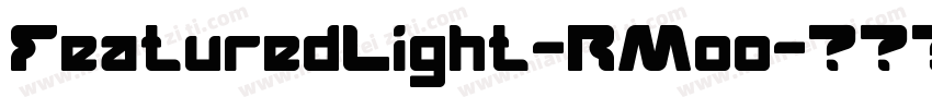 FeaturedLight-RMoo字体转换