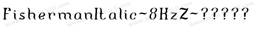 FishermanItalic-8KzZ字体转换
