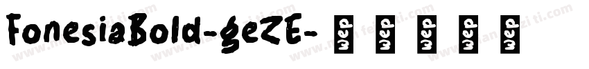FonesiaBold-geZE字体转换
