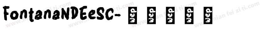 FontanaNDEeSC字体转换