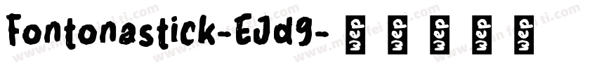 Fontonastick-EJd9字体转换