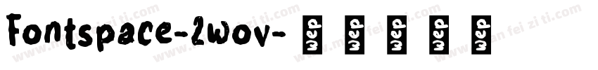 Fontspace-2wov字体转换