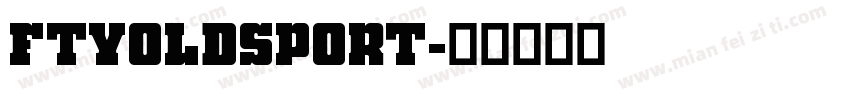 FTYOLDSPORT字体转换