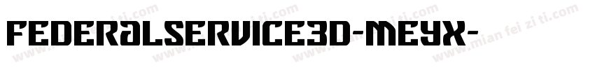 FederalService3D-Meyx字体转换