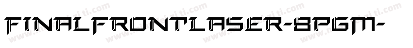 FinalFrontLaser-8pgM字体转换