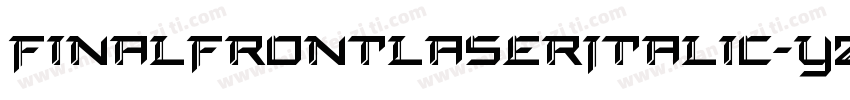 FinalFrontLaserItalic-YZPq字体转换