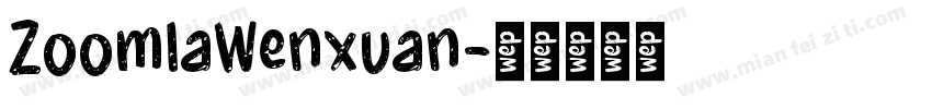 ZoomlaWenxuan字体转换