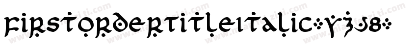 FirstOrderTitleItalic-YZJ8字体转换