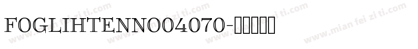 FoglihtenNo04070字体转换