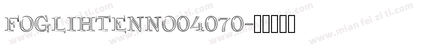 FoglihtenNo04070字体转换