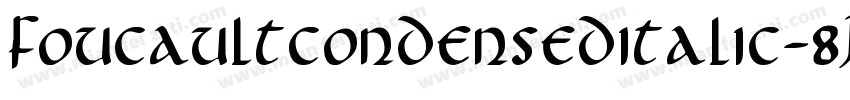 FoucaultCondensedItalic-8J3B字体转换