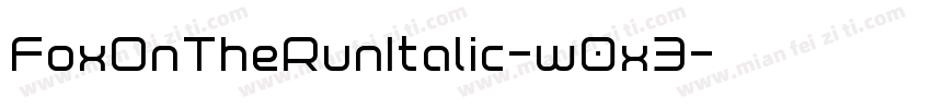 FoxOnTheRunItalic-w0x3字体转换