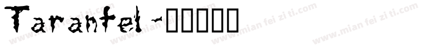 Tarantel字体转换
