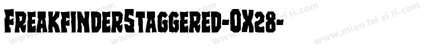 FreakfinderStaggered-OX28字体转换