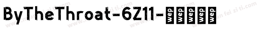 ByTheThroat-6Z11字体转换