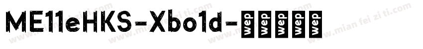 ME11eHKS-Xbo1d字体转换