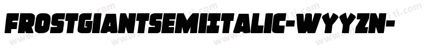 FrostGiantSemiItalic-WyyZn字体转换