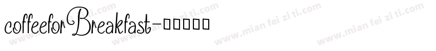 coffeeforBreakfast字体转换