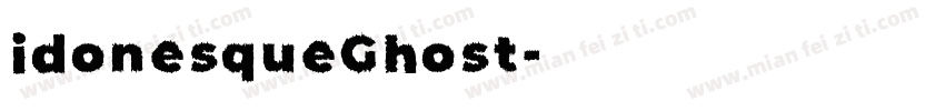 idonesqueGhost字体转换
