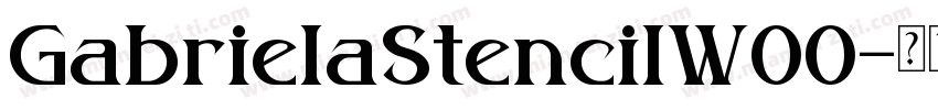 GabrielaStencilW00字体转换