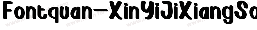 Fontquan-XinYiJiXiangSong字体转换