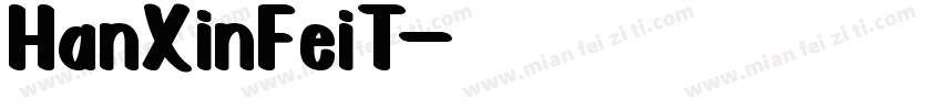 HanXinFeiT字体转换
