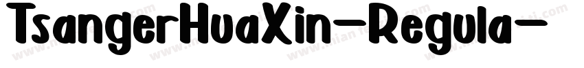 TsangerHuaXin-Regula字体转换