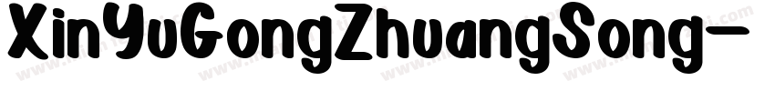 XinYuGongZhuangSong字体转换