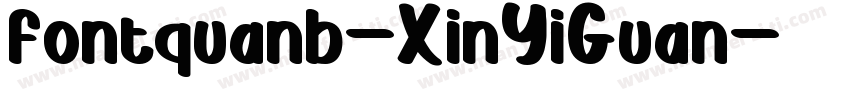 fontquanb-XinYiGuan字体转换