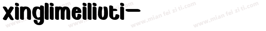 xinglimeiliuti字体转换