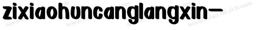 zixiaohuncanglangxin字体转换