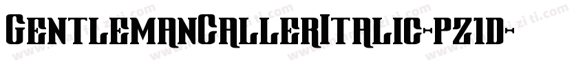 GentlemanCallerItalic-pz1d字体转换
